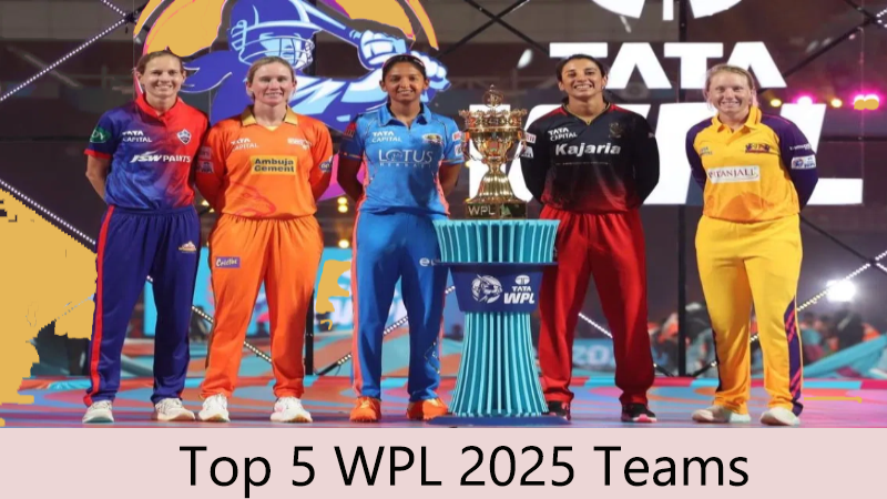 Top 5 WPL 2025 Teams: Full Match Stats, Super Over Highlights & Key Players